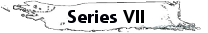 Series VII